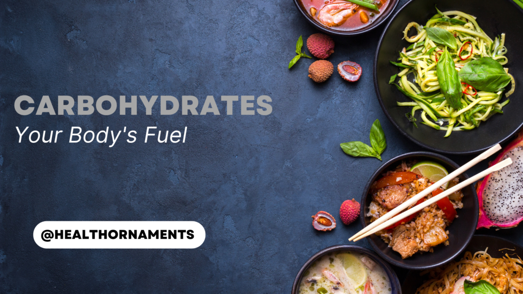 Carbohydrates: Your Body's Fuel