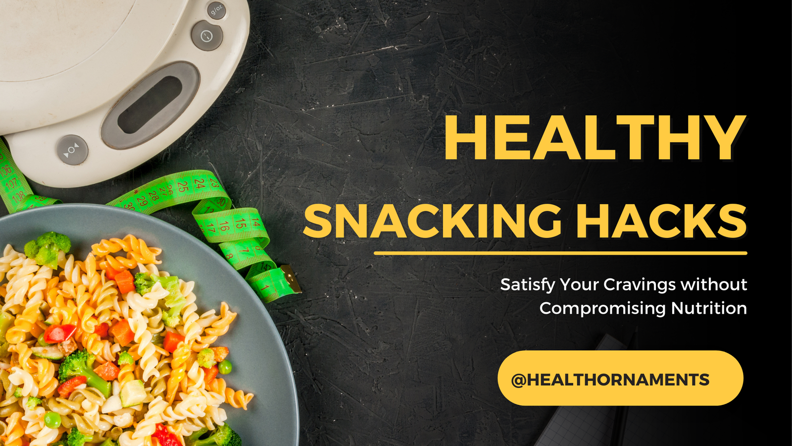 Healthy Snacking Hacks