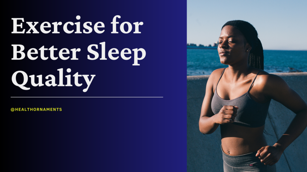 Exercise for Better Sleep Quality